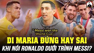 IS DI MARIA RIGHT OR WRONG WHEN SAYING RONALDO IS UNDER MESSI'S PROGRAM?