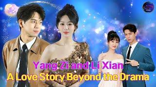 Yang Zi and Li Xian: When On-Screen Chemistry Becomes Real – A Love Story Beyond the Drama