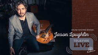 TrueFire Live: Jason Loughlin