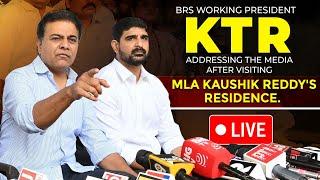 Live: BRS Working President KTR addressing the media after visiting MLA Kaushik Reddy's residence.