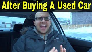 First 7 Things To Do After Buying A Used Car