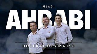 Mladi Ahbabi - Dočekat ćeš majko [UŽIVO 2024]