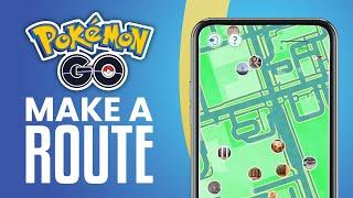 How To Make A Route In Pokemon Go (2023) Easy Tutorial