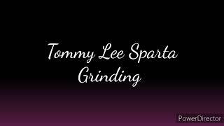 Tommy Lee Sparta - Grinding (Lyrics)