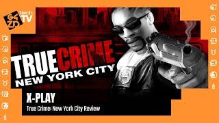 X-Play Classic - True Crime: New York City Review