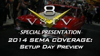 SEMA 2014 Setup Day V8TV Video Preview