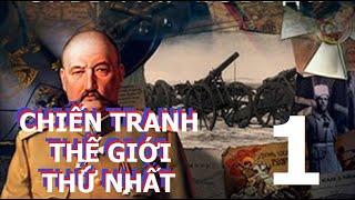 Chiến tranh Thế giới thứ nhất | Phim tài liệu lịch sử | Tập 1: Nguyên cớ cuộc chiến (Thuyết minh)