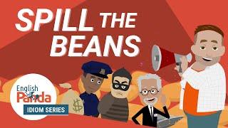 Idioms in English Conversation | Spill the beans