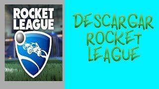 DESCARGAR ROCKET LEAGUE FULL 2018 | MEGA & TORRENT | SIN PROBLEMAS MAYO