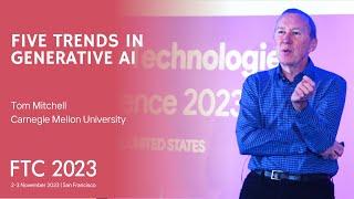 Five Trends in Generative AI: Insights from Tom Mitchell | FTC2023 | SAIConference