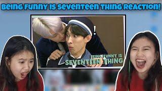 being funny is seventeen thing First Time Reaction!  By netdulsetnet