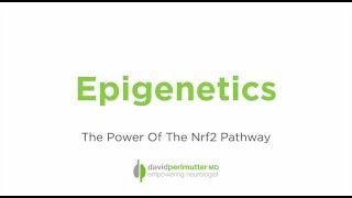 Epigenetics - The Power Of The Nrf2 Pathway