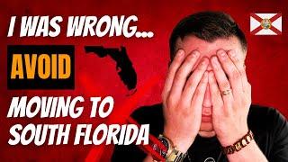 Why You Should NOT Move to South Florida in 2024!