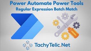 Power Tools  - Regular Expression Batch Matching