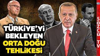 Erol Mütercimler Türkiye'yi Bekleyen İsrail ve Suriye Tehlikesini Anlattı! Ağzınız Açık Kalacak