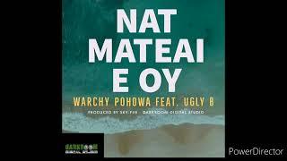 Nat Mateai E Oy" Warchy Pohowa Ft Ugly Bee (Twintribe) Radio Edit.Prod By Sky-FiiE DDS 2022