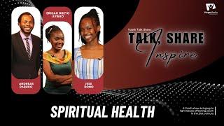 Talk, Share & Inspire | 01 - Spiritual Health