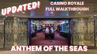 UPDATED! Anthem of the Seas | Casino Royale Full Walkthrough