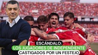 Escándalo: los jugadores de Independiente castigados por un festejo