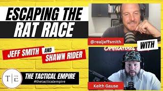 Escaping the Rat Race with Keith Gause | Tactical Empire Podcast Episode 54