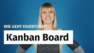 Kanban Board: Eine kurze Definition und Anwendungsempfehlung