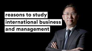 reasons to study international business and management