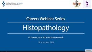 Pathology Careers Webinar - Histopathology