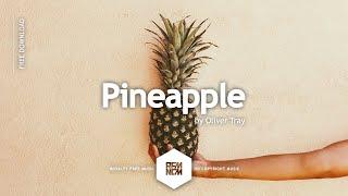 Pineapple - Oliver Tray | @RFM_NCM | Royalty Free Music | RFM - NCM | No Copyright Music