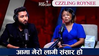 @czzlingroynee  को सपना, संघर्ष र सफलता भित्रका कथा || Ranjit Podcast ||