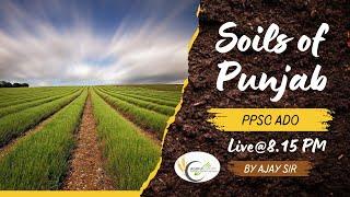 Soils of Punjab | Punjab ADO 2024 | | PPSC ADO 2024 | Ajay Sir