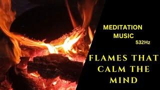 Dive into the soothing flames, accompanied by meditation music...