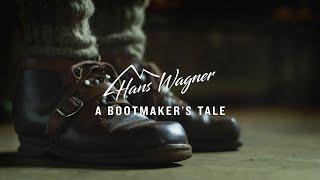 Hans Wagner - A bootmaker's tale