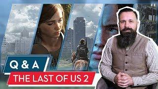 The Last of Us Part 2: Jörg stellt sich euren Fragen! | Q&A