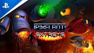 Pixelbot Extreme - Launch Trailer | PS4