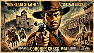 İntikam Silahı | (Coroner Creek) Türkçe Dublaj İzle, Kovboy Filmi - 1948