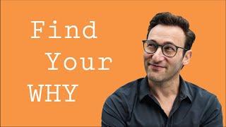 Find Your WHY | Simon Sinek