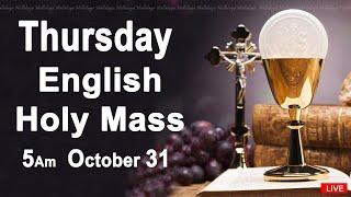 Catholic Mass Today I Daily Holy Mass I Thursday October 31 2024 I English Holy Mass I 5.00 AM