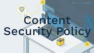 Content Security Policy (CSP) Explained