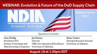 NDIA Greater Indiana Webinar Series Part I: Evolution and Future of the DoD Supply Chain