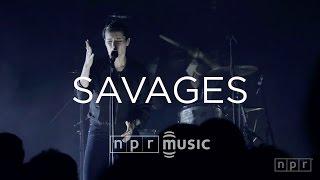 Savages: Full Concert | NPR MUSIC FRONT ROW