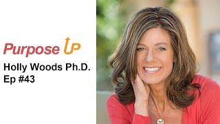 Purpose Up Ep 43 - Holly Woods -The Golden Thread: Where to Find Purpose in Different Stages of Life