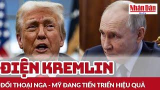 Điện Kremlin: Đối thoại Nga - Mỹ đang tiến triển hiệu quả | Báo Nhân Dân