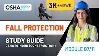 OSHA 10 Construction Training: Study Guide to Fall Protection & Safety Systems in Module 7