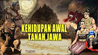 AWAL TERJADINYA KEHIDUPAN DI TANAH JAWA