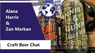 Tech Travel Geeks Podcast Special - Craft Beer Chat with Alana Harris and Zan Markan