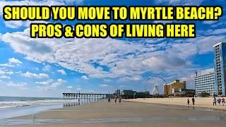 Should You MOVE to Myrtle Beach?! Pros and Cons of Living Here!