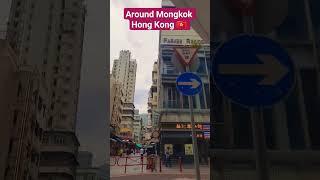 Strolling around Mongkok Hong Kong 