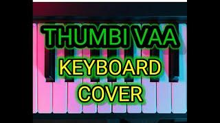 THUMBI VAA | KEYBOARD | SV FUSION | ft. SREE VIGHNESH