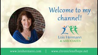 Welcome to Lois Hermann's YouTube Channel