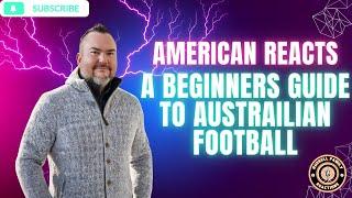 American Reacts to A beginner’s guide to Australian Football | AFL Explained